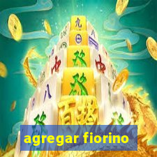 agregar fiorino